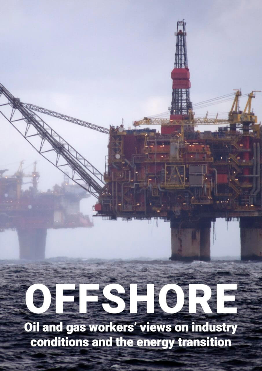 OFFSHORE: Oil and gas workers’ views on industry conditions and the energy transition