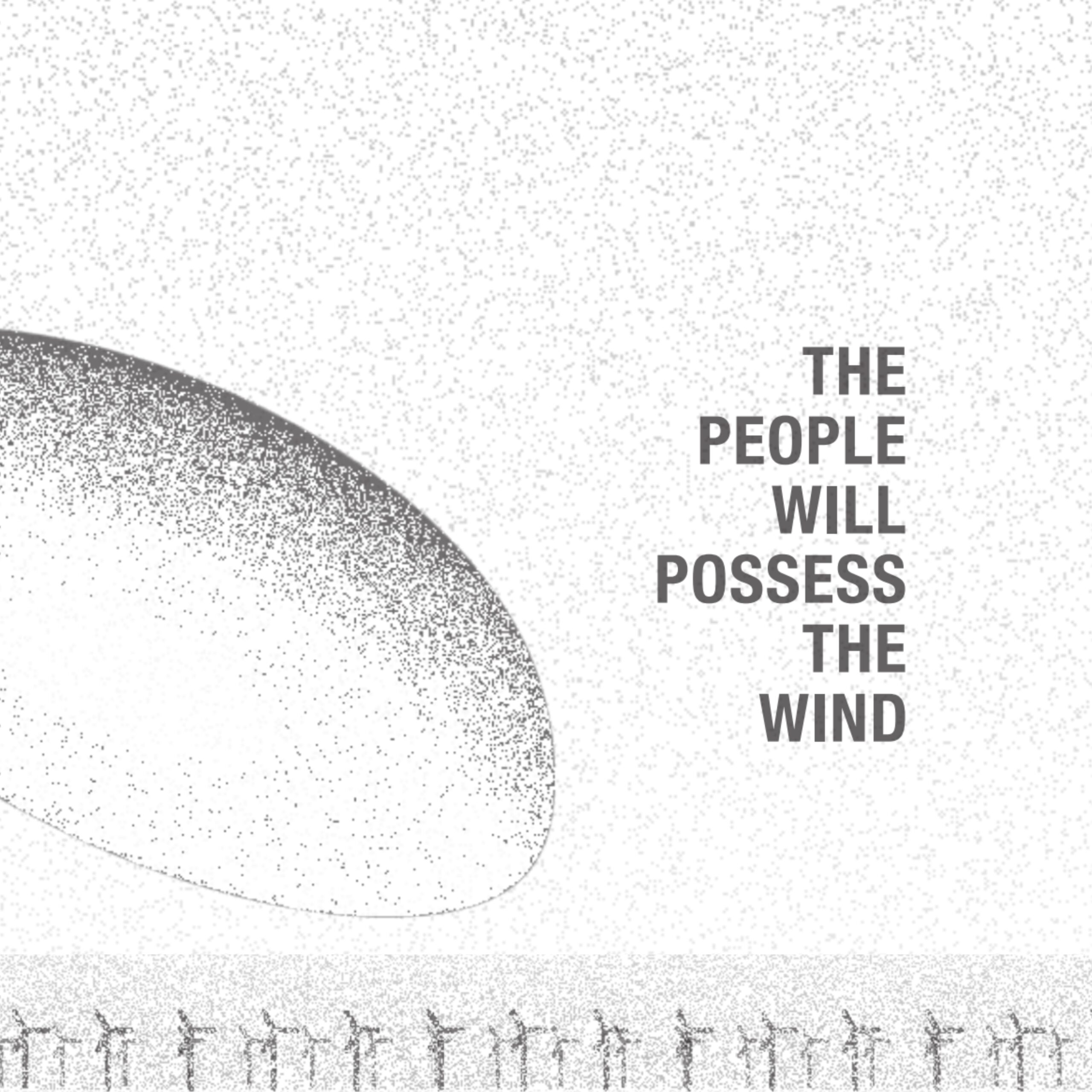 READ: The People Will Possess The Wind